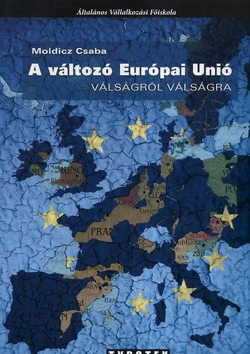 Csak ma A változó Európai Unió - Válságról válságra