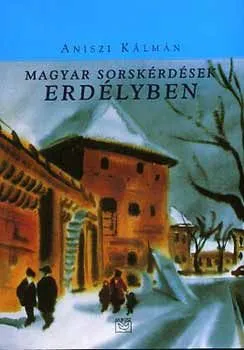 Szuper ajánlat Magyar sorskérdések Erdélyben