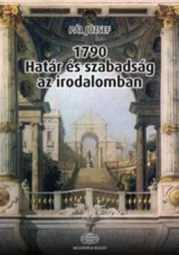 1790 - Határ és szabadság az irodalomban Akciós ár