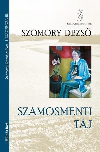 Biztonságos vásárlás Szamosmenti táj - Szomory Dezső Művei VIII.