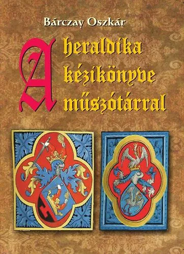 Azonnali szállítás A heraldika kézikönyve műszótárral