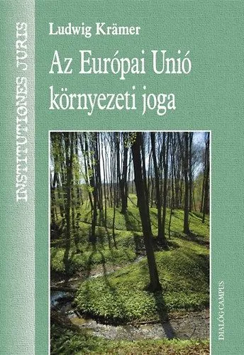 Azonnal elérhető Az Európai Unió környezeti joga