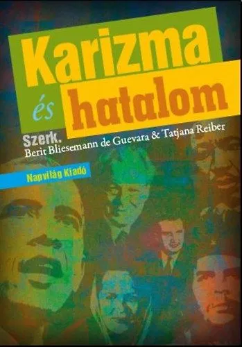 Karizma és hatalom Csak ma