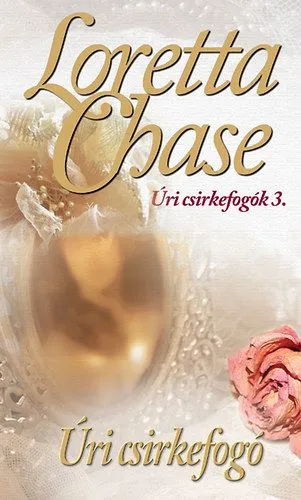 Úri csirkefogó - Úri csirkefogók 3. - Úri csirkefogók trilógia 3. Újdonság