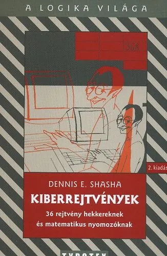 Kiberrejtvények - 36 rejtvény hekkereknek és matematikus-nyomozóknak - 36 rejtvény hekkereknek és matematikus nyomozóknak Kedvezményes ár