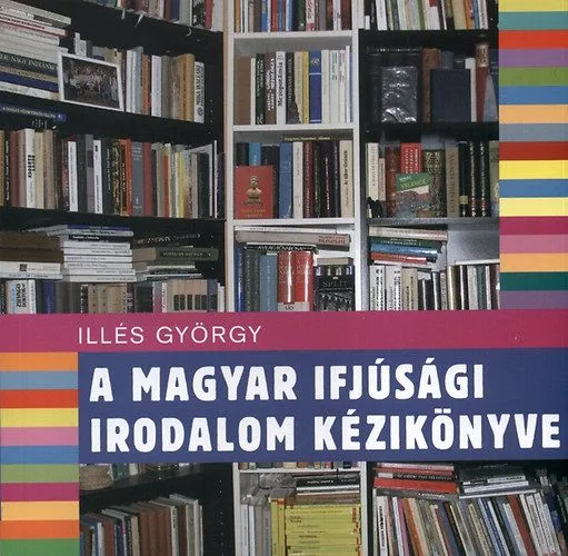 Csak ma A magyar ifjúsági irodalom kézikönyve