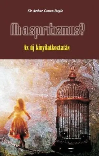 Mi a spiritizmus? - Az új kinyilatkoztatás - Az új kinyilatkoztatás Kedvezmény