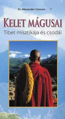 Végkiárusítás Kelet mágusai - Tibet misztikája és csodái