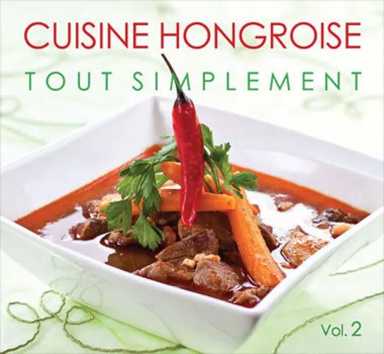 Alacsony ár Cuisine Hongroise tout simplement - Vol 2.