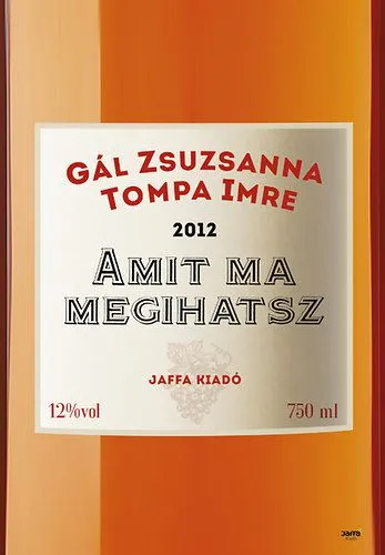 Amit ma megihatsz - Ifjúsági borkalauz - IFJÚSÁGI BORKALAUZ Vedd meg online