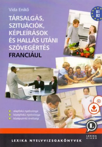 Expressz kézbesítés Társalgás, szituációk, képleírások és hallás utáni szövegértés franciául - MP3 CD melléklettel