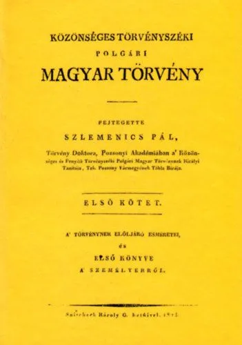 Közönséges törvényszéki polgári magyar törvény - A törvénynek elöljáró esméretei és első könyve a személyekről - I.kötet Gyors szállítás
