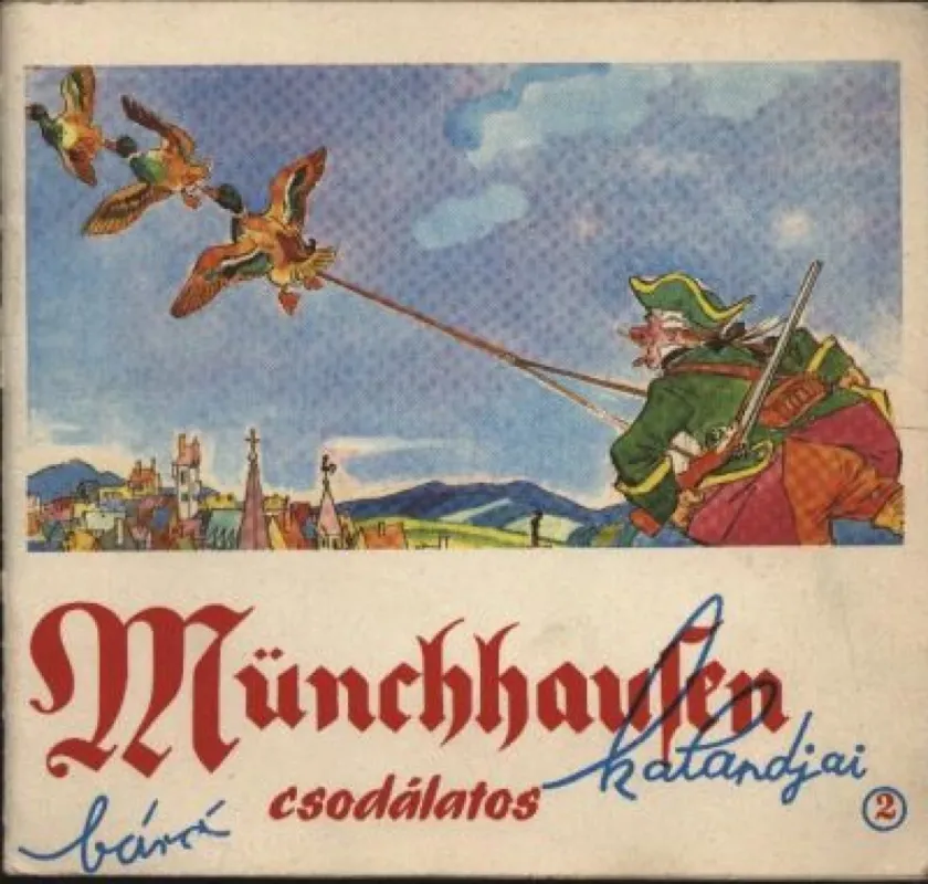 Münchhausen báró csodálatos kalandjai 2. Szuper ajánlat
