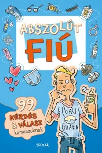 Abszolút fiú - 99 kérdés & válasz kamaszoknak Gyors kiszállítás