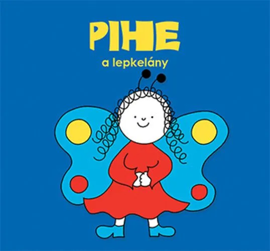 Pihe, a lepkelány Kiárusítás