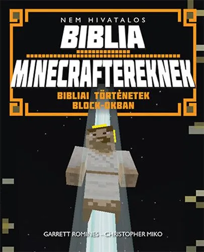 Azonnali szállítás Nem hivatalos Biblia Minecraftereknek - Bibliai történetek block-okban
