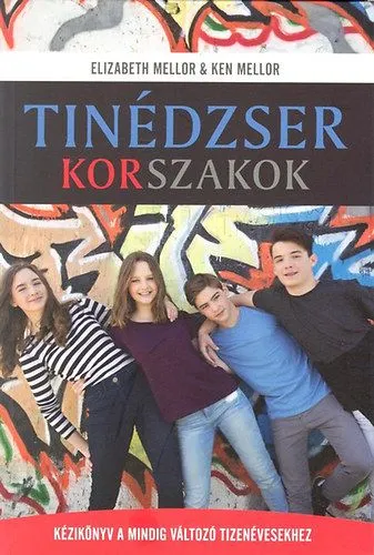 Tinédzser korszakok - Kézikönyv a mindig változó tizenévesekhez Expressz kézbesítés