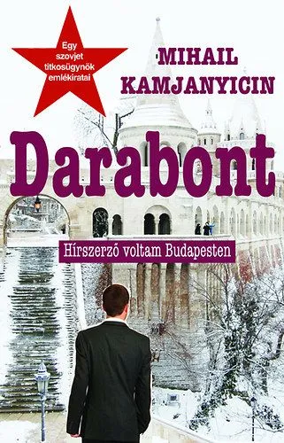 Outlet Darabont - Hírszerző voltam Budapesten