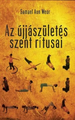 Kedvezményes ár Az újjászületés szent rítusai - A gyógyítás és a szellemi erő egyszerű, hatékony technikája