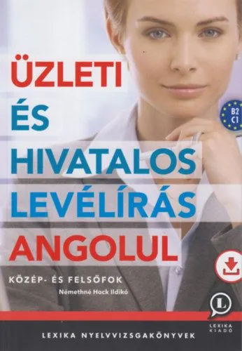 Olcsóbb Üzleti és hivatalos levélírás angolul - közép- és felsőfok