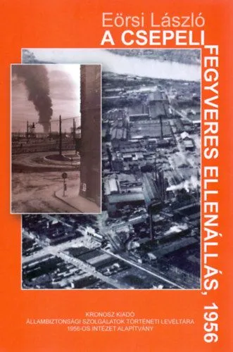 A Csepeli fegyveres ellenállás, 1956 Biztonságos vásárlás