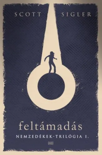 Feltámadás - Nemzedékek-trilógia I. Szuper akció