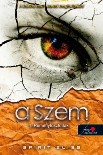 Azonnal elérhető Reményfosztottak (A Szem 1.)
