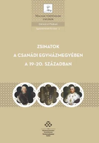 Nézd meg most Zsinatok a csanádi egyházmegyében a 19–20. században