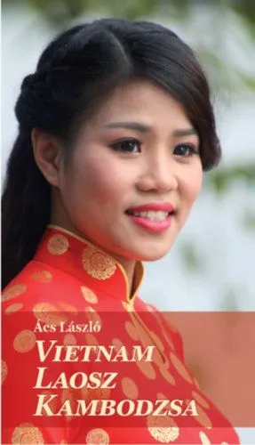 Vietnam, Laosz, Kambodzsa Olcsó