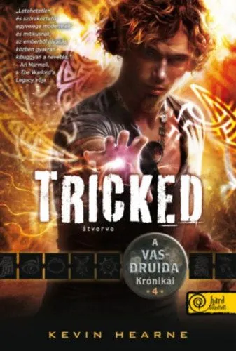 Tricked - Átverve - A Vasdruida Krónikái 4. Gyors szállítás