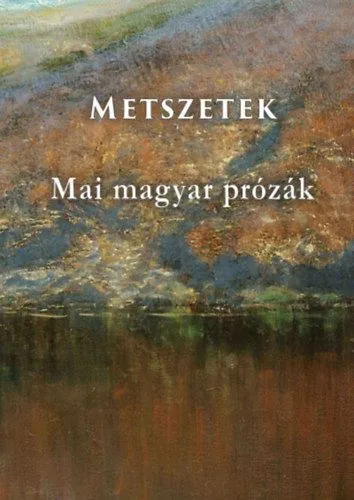 Metszetek - Mai magyar prózák Népszerű