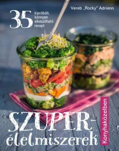 Vedd meg most Szuperélelmiszerek konyhaközelben