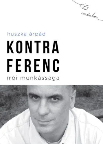 Akció Kontra Ferenc írói munkássága