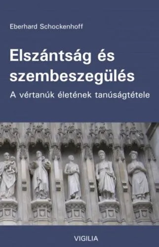 Elszántság és szembeszegülés - A vértanúk életének tanúságtétele Gyors szállítás