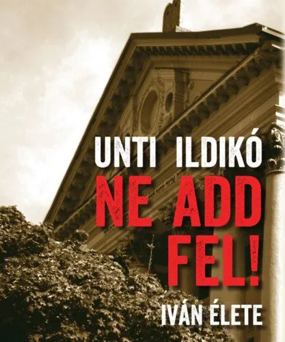 Ne add fel! - Iván élete Újdonság