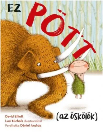 Olcsóbb Ez Pött (az őskölök)