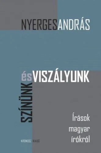 Színünk és viszályunk - Írások magyar írókról Legnépszerűbb