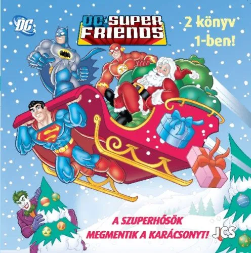 DC Szuperbarátok - A Szuperhősök megmentik a Karácsonyt! Gyors kiszállítás