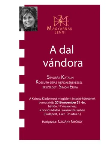 Azonnali szállítás A dal vándora - Beszélgetés Szvorák Katalinnal