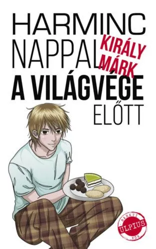 Harminc nappal a világvége előtt Azonnal elérhető