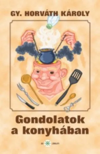 Vedd meg most Gondolatok a konyhában