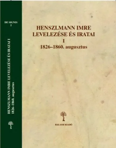 Henszlmann Imre levelezése és iratai I.-II. - 1826 - 1860. augusztus I., 1860. augusztus - 1864. II. Biztonságos vásárlás