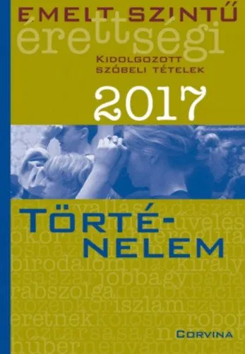Emelt szintű érettségi - Történelem 2017 Különleges ajánlat