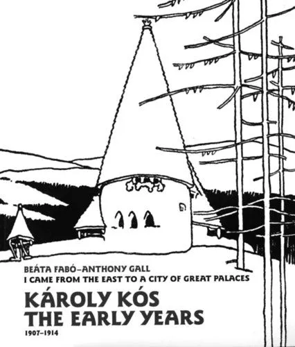 Exkluzív ajánlat Károly Kós. The Early Years (1907-1914) - I came from the east to a city of great palaces