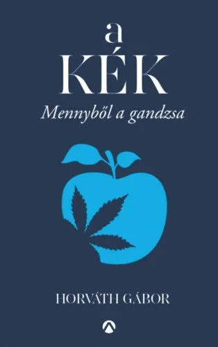 Nézd meg most A kék - Mennyből a gandzsa