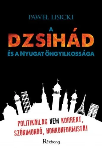 A dzsihád és a Nyugat öngyilkossága Bestseller