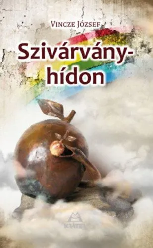 Szivárvány-hídon Kihagyhatatlan ajánlat