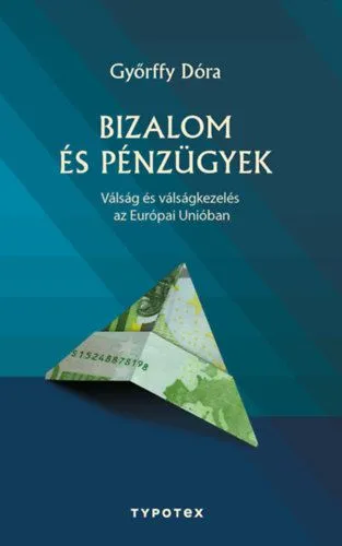 Bizalom és pénzügyek - Válság és válságkezelés az Európai Unióban Végkiárusítás