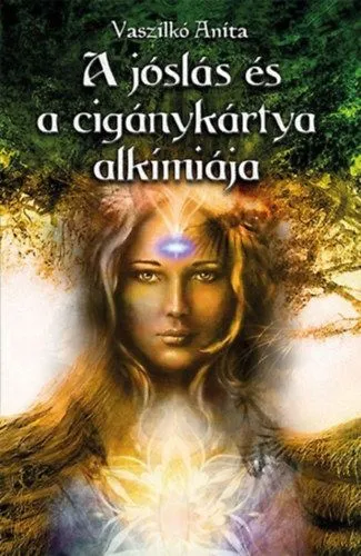 Akció A jóslás és a cigánykártya alkímiája