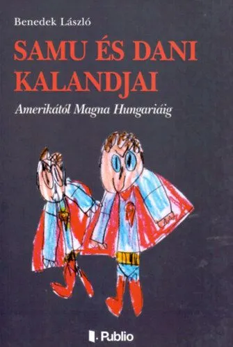 Samu és Dani kalandjai - I. rész Csak ma